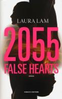 2055: false hearts di Laura Lam edito da Fanucci