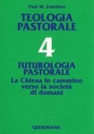 Teologia pastorale vol.4 di Paul M. Zulehner edito da Queriniana