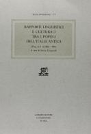 Rapporti linguistici e culturali tra i popoli dell'Italia antica (Pisa, 6-7 ottobre 1989) edito da Giardini