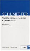Capitalismo, socialismo e democrazia di Joseph A. Schumpeter edito da Etas