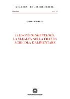 «Liaisons dangereuses»: la slealtà nella filiera agricola e alimentare di Chiara Angiolini edito da Edizioni Scientifiche Italiane