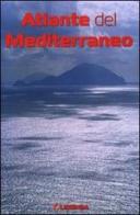 Atlante del Mediterraneo. Carte, itinerari, luoghi, culture tra terra e mare edito da Legenda