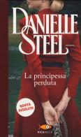 La principessa perduta di Danielle Steel edito da Sperling & Kupfer