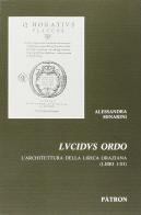 Lucidus ordo. L'architettura della lirica oraziana di Alessandra Minarini edito da Pàtron