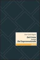 Del Cristo ovvero del soprannaturale di G. Carlo Pagani edito da Gruppo Albatros Il Filo