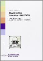 Tra Dharma, common law e WTO. Un'introduzione al sistema giuridico dell'India di Lorenza Acquarone edito da CUEM