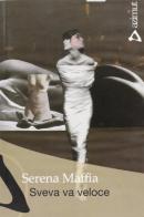 Sveva va veloce di Serena Maffia edito da Azimut (Roma)