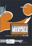 Comunicazione e allenamento mentale nello sport. Con DVD di Claudio Belotti edito da Calzetti Mariucci