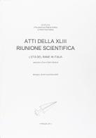Atti della 43° Riunione scientifica. L'età del rame in Italia. Con CD-ROM edito da Ist. Italiano di Preistoria