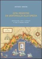 Gita pedestre da Ventimigia alla Spezia di Antonio Annoni edito da Lumières Internationales
