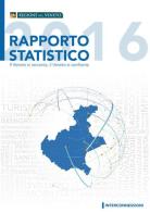Rapporto statistico 2016. Il Veneto si racconta, il Veneto si confronta edito da Biblos