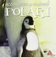 Accarezza gli animali polari edito da Saemec for kids