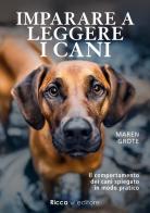 Imparare a leggere i cani di Maren Grote edito da Ricca Editore