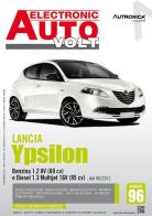 Lancia Ypsilon. Benzina 1.2 8V (69CV) e diesel 1.3 multijet 16V (95CV) dal 06/2011 edito da Autronica