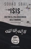 ISIS. Dietro il palcoscenico dell'orrore di Souad Sbai edito da Curcio