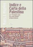Indice e carta della Palestina per «L'evangelo come mi è stato rivelato» di Maria Valtorta di Hans J. Hopfen edito da Centro Editoriale Valtortiano