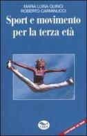 Sport e movimento per la terza età di M. Luisa Quinci, Roberto Carminucci edito da EdUP