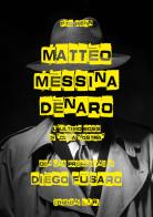 Matteo Messina Denaro. L'ultimo boss di «Cosa nostra» di Simone Rossi edito da LIR