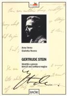 Gertrude Stein. Identità e genere. Temi di una scrittura magica di Anna Maria Verna, Giulietta Rovera edito da Tufani Editrice