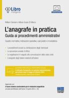 L'anagrafe in pratica. Guida ai procedimenti amministrativi. Quadro normativo, indicazioni operative, casi pratici e modulistica. Con iLibro di William Damiani, Maria Grazia Di Marco edito da Maggioli Editore