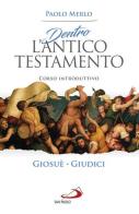 Dentro l'Antico Testamento. Corso introduttivo Giosuè-Giudici di Paolo Merlo edito da San Paolo Edizioni