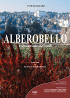 Alberobello. L'umanesimo dei trulli di Vinicio Aquaro edito da AGA Editrice