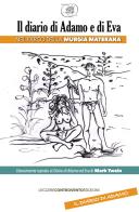 Il diario di Adamo e di Eva nel Parco della Murgia materana da Mark Twain di Rosanna Marazia edito da Leggere Controvento