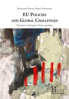 EU policies and global challenges. Overview on European Union nowadays di Francesco Nicola Maria Petricone edito da Bardi Edizioni