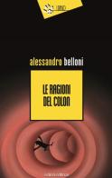 Le ragioni del colon di Alessandro Belloni edito da Eclissi