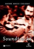 Soundtracks di Davide R. Colacrai edito da David and Matthaus