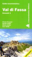 Val di Fassa. Dolomiti. Con cartina vol.2 di Cinzia Pezzani, Sergio Grillo, Ettore Grillo edito da L'Escursionista