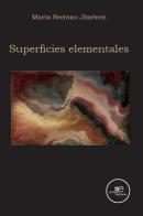Superficies elementales di Marta Serrano Jiménez edito da Europa Edizioni