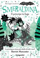 Smeraldina. Il principe in fuga. Isadora Moon di Harriet Muncaster edito da De Agostini
