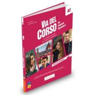Via del Corso A2. An italian course for english speakers. Student's book and workbook. Ediz. per la scuola. Con CD-Audio di Telis Marin, Pierangela Diadori edito da Edizioni Edilingua