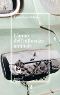 L' anno dell'influenza animale di Laura Jean McKay edito da Il Margine (Trento)