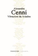 Vibrazioni da Ariadne di Alexandra Cenni edito da Transeuropa