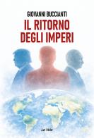 Il ritorno degli Imperi di Giovanni Buccianti edito da Edizioni La Vela (Viareggio)
