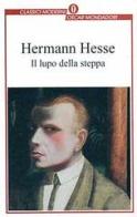 Il lupo della steppa di Hermann Hesse edito da Mondadori