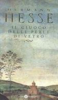 Il giuoco delle perle di vetro di Hermann Hesse edito da Mondadori