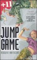 Regola n. 1: non toccare. Jump game di James Valentine edito da Mondadori