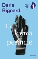 Un karma pesante di Daria Bignardi edito da Mondadori