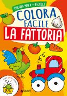 La fattoria. Colora facile. Ediz. a colori di Irene Mazza edito da Giunti Editore