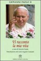 Vi racconto la mia vita di Giovanni Paolo II edito da Libreria Editrice Vaticana