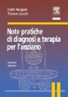 Note pratiche di diagnosi e terapia per l'anziano di Carlo Vergani, Tiziano Lucchi edito da Elsevier