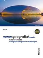 WWW.geografia/temi. Vol. C: Geografia dei paesi extraeuropei. Per le Scuole superiori. Con espansione online edito da Markes