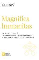 Magnifica humanitas. Encyclical Letter on safeguarding the human person in the time of artificial intelligence di Leone XIV (Robert Francis Prevost) edito da Libreria Editrice Vaticana