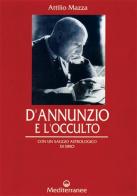 D'Annunzio e l'occulto di Attilio Mazza edito da Edizioni Mediterranee