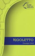 Giuseppe Verdi. Rigoletto edito da Pendragon