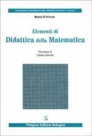Elementi di didattica della matematica di Bruno D'Amore edito da Pitagora