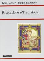 Rivelazione e tradizione di Benedetto XVI (Joseph Ratzinger) edito da Morcelliana